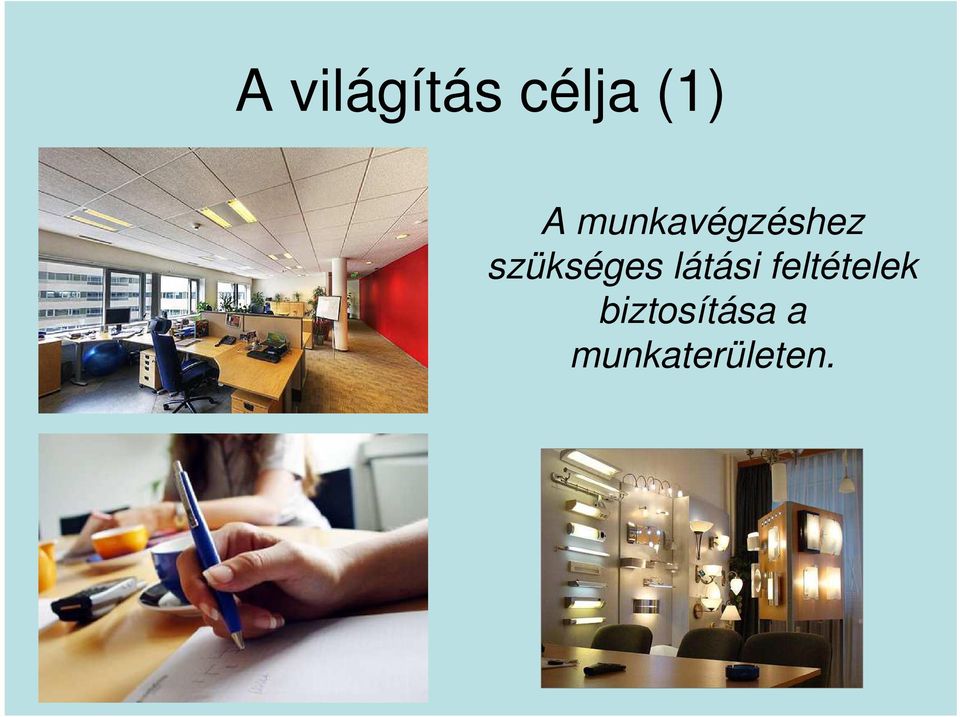 szükséges látási