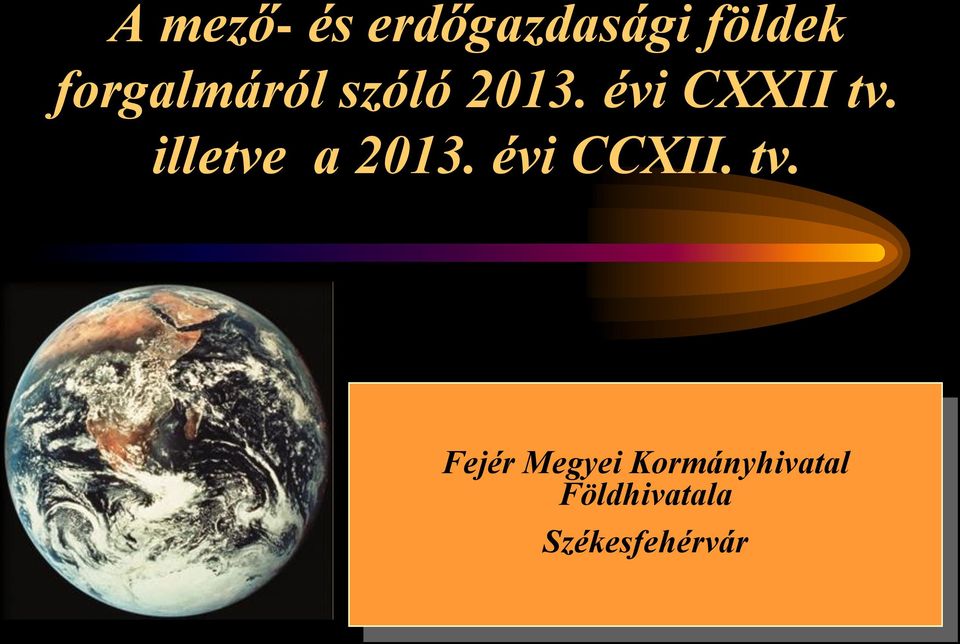 A mező- és erdőgazdasági földek forgalmáról szóló évi CXXII tv. illetve a  évi CCXII. tv. - PDF Free Download