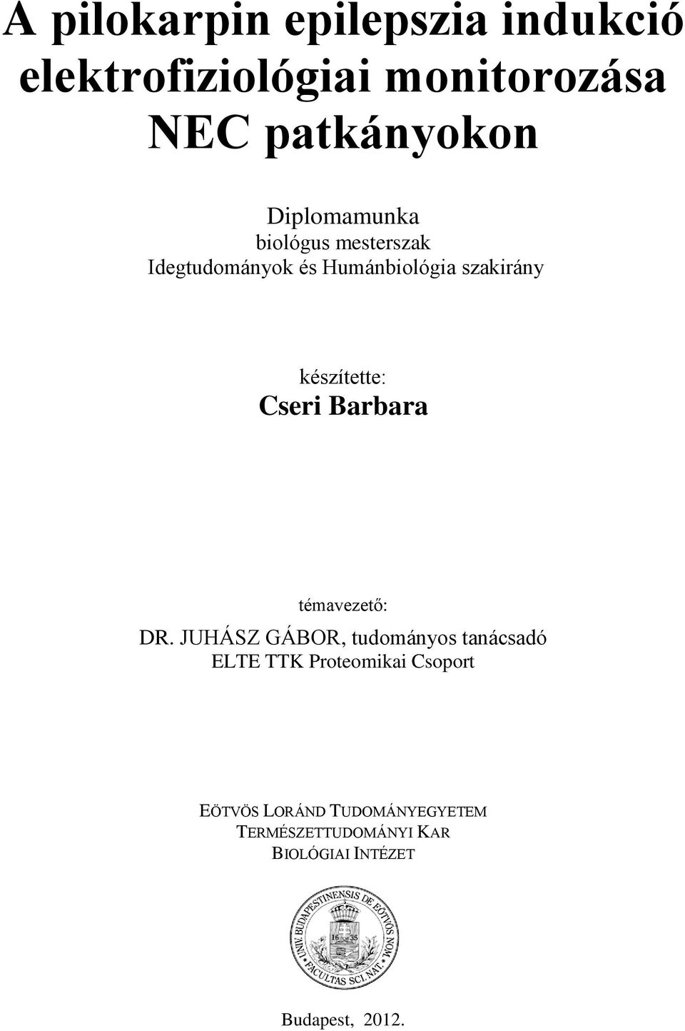 Cseri Barbara témavezető: DR.