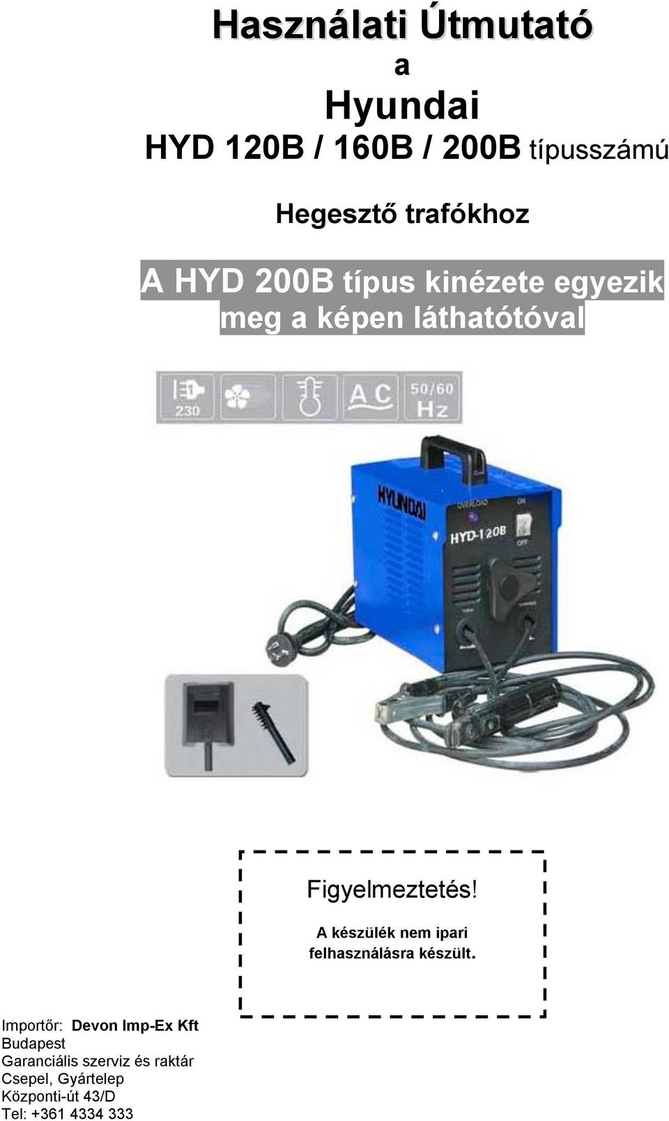 Hyundai HYD 120B / 160B / 200B típusszámú - PDF Free Download