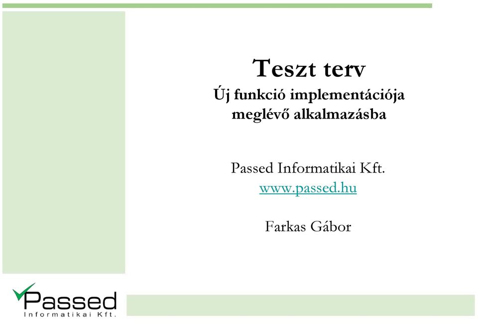 alkalmazásba Passed