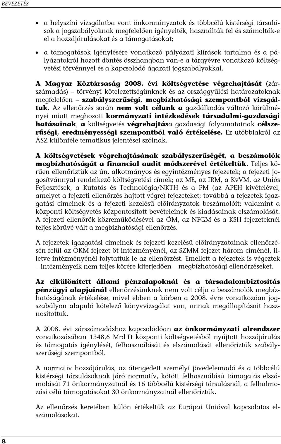ágazati jogszabályokkal. A Magyar Köztársaság 2008.