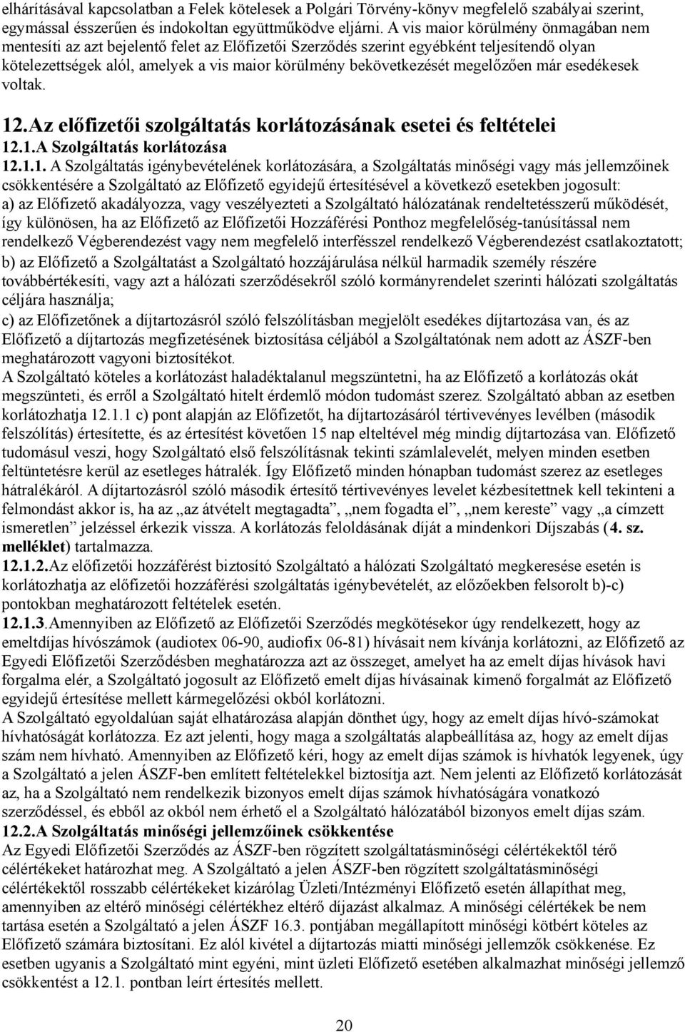 megelőzően már esedékesek voltak. 12