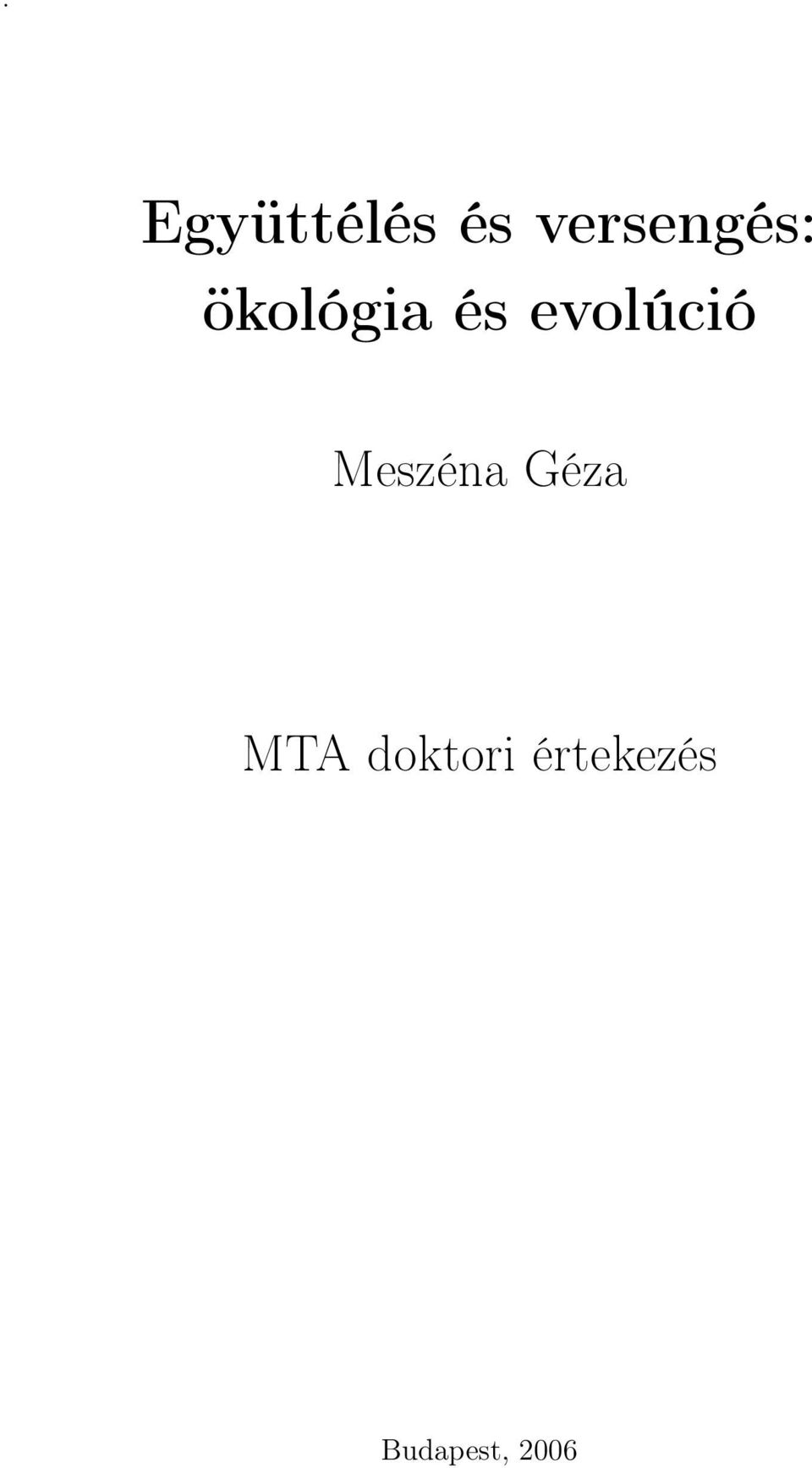 evolúció Meszéna Géza