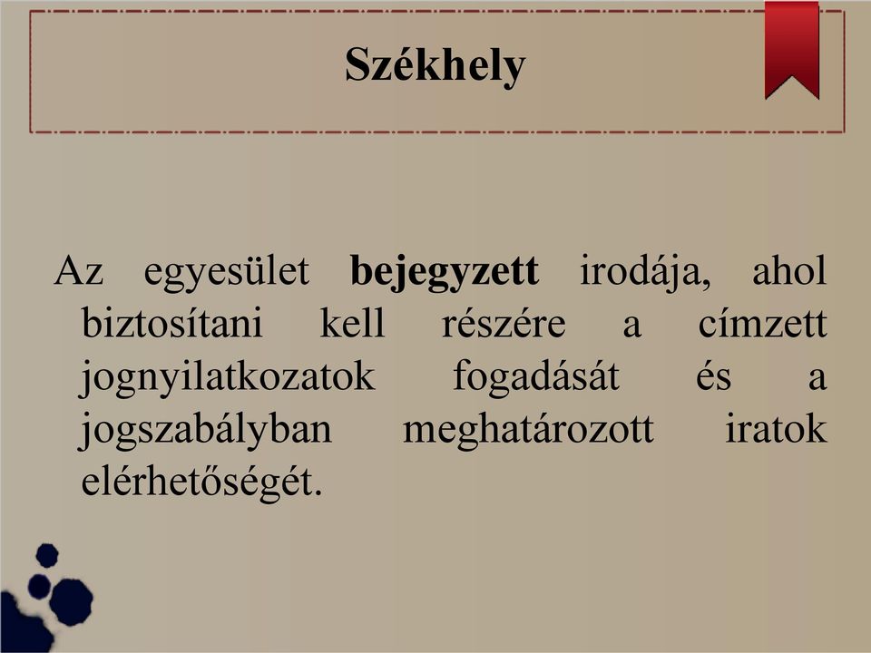 címzett jognyilatkozatok fogadását és a