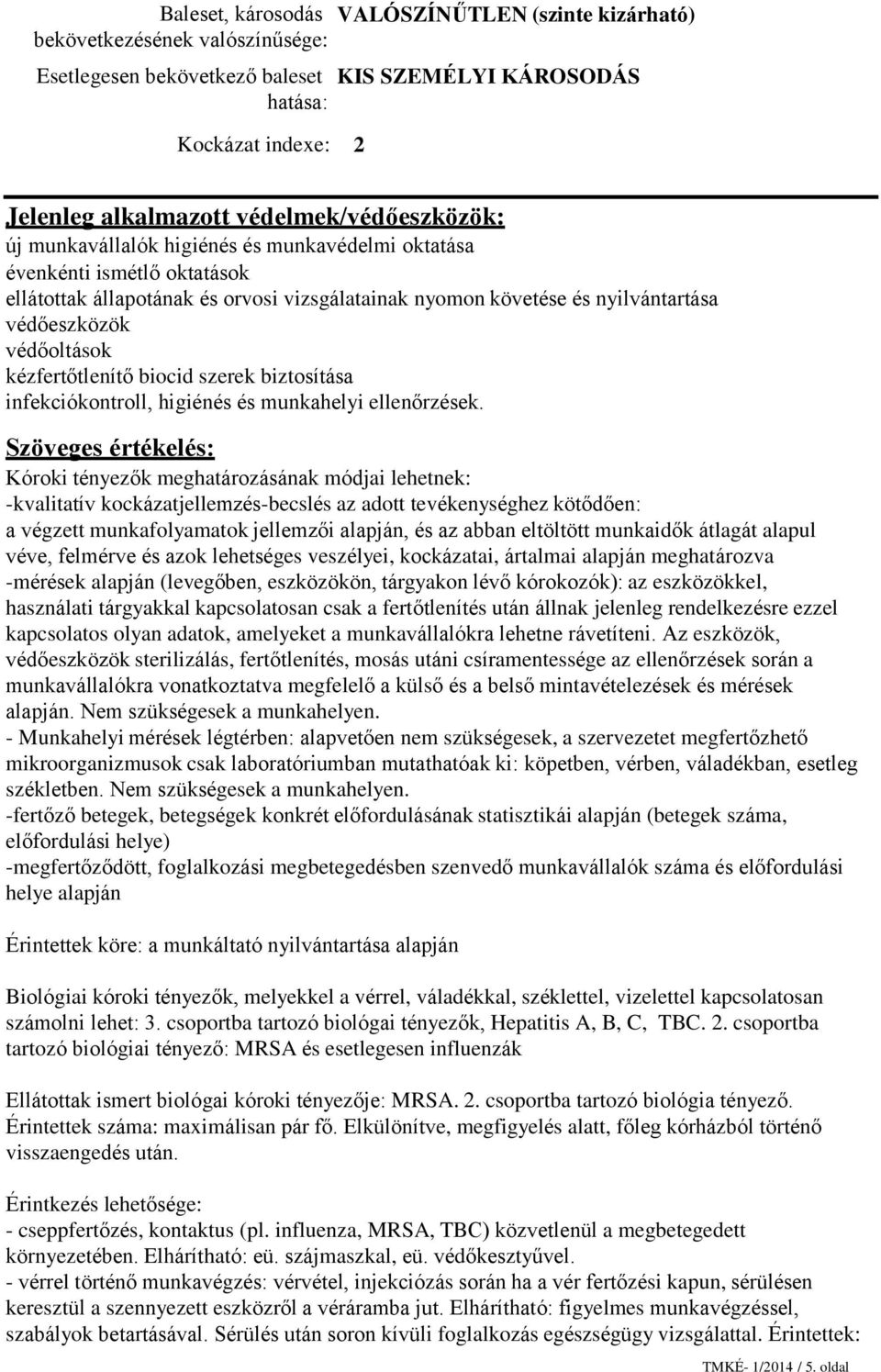 védőoltások kézfertőtlenítő biocid szerek biztosítása infekciókontroll, higiénés és munkahelyi ellenőrzések.