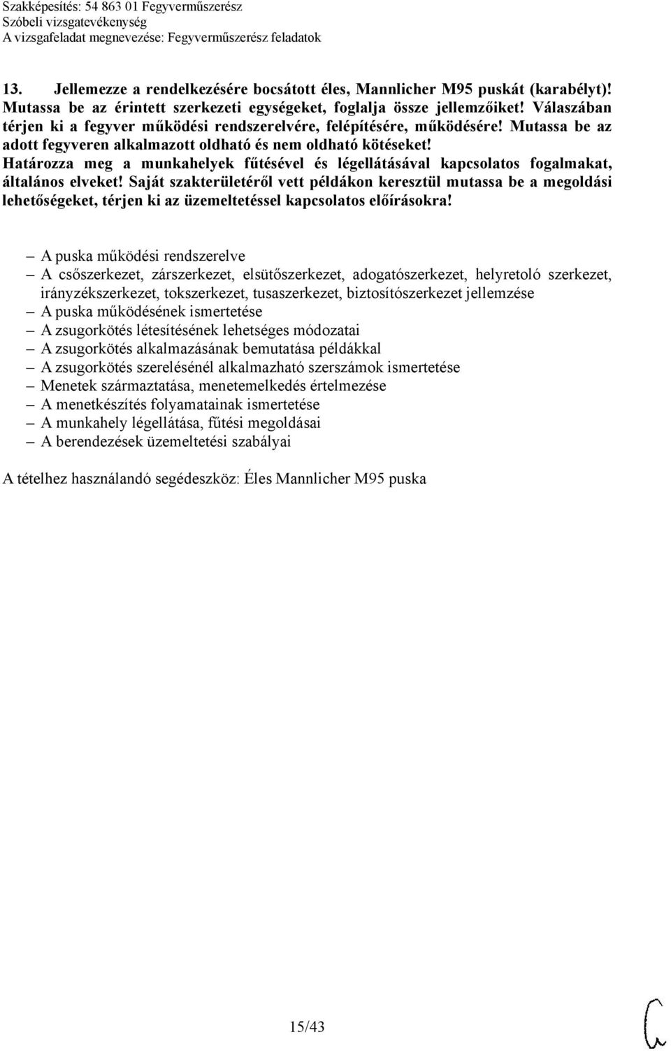 Határozza meg a munkahelyek fűtésével és légellátásával kapcsolatos fogalmakat, általános elveket!