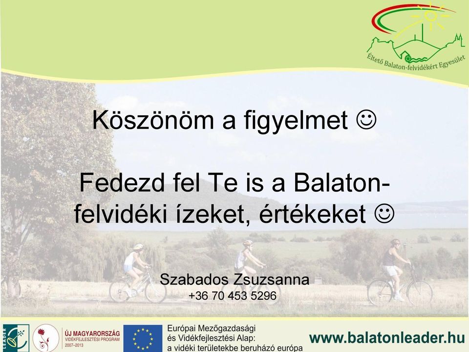 Balatonfelvidéki ízeket,