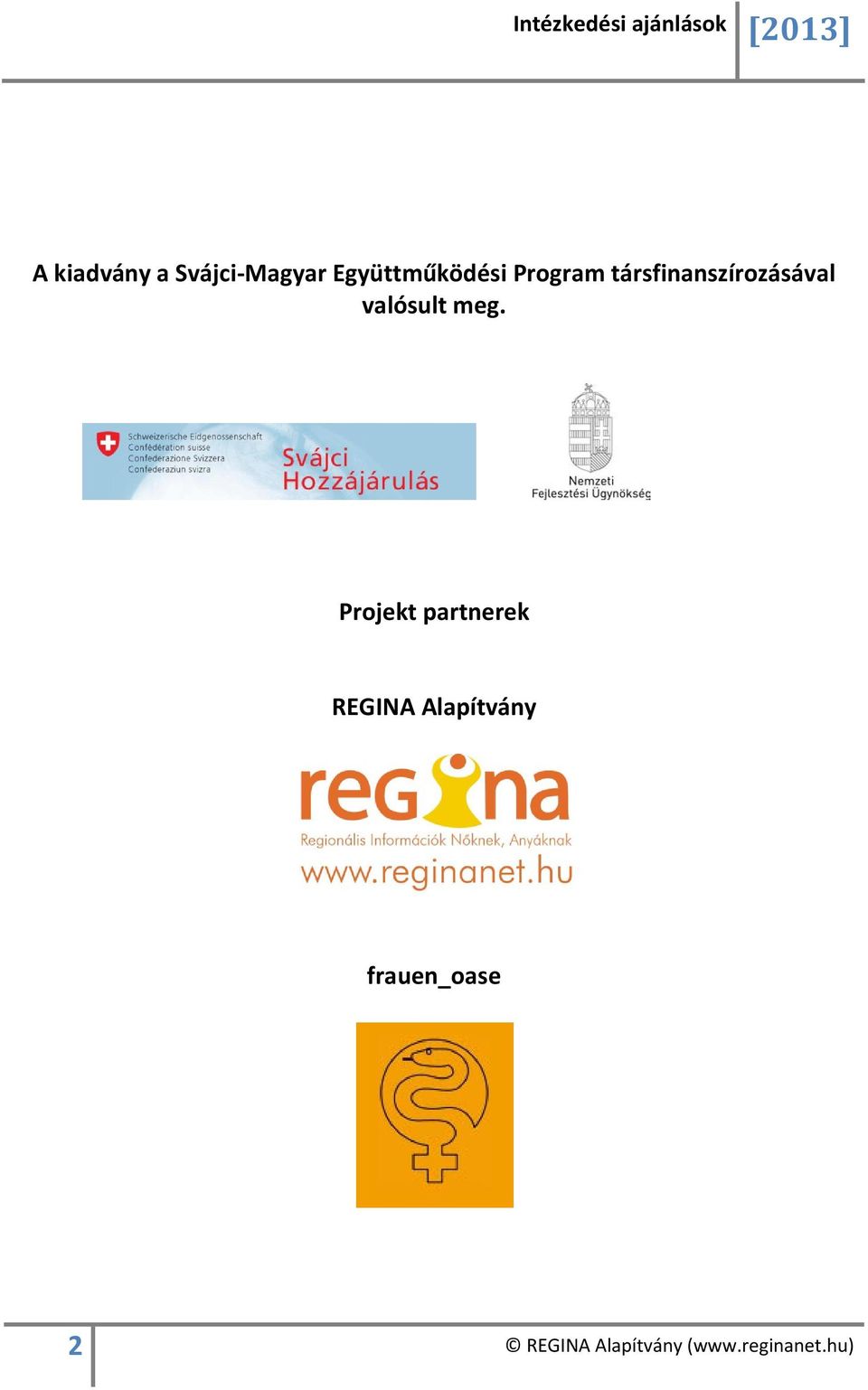 Projekt partnerek REGINA Alapítvány