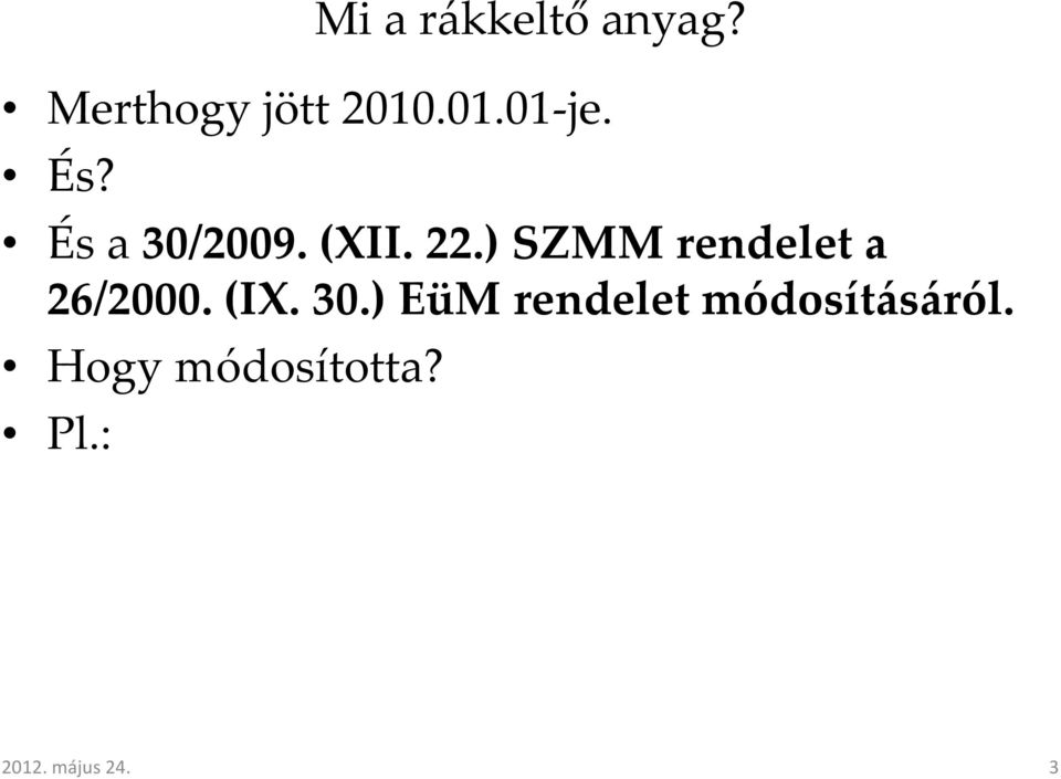 ) SZMM rendelet a 26/2000. (IX. 30.