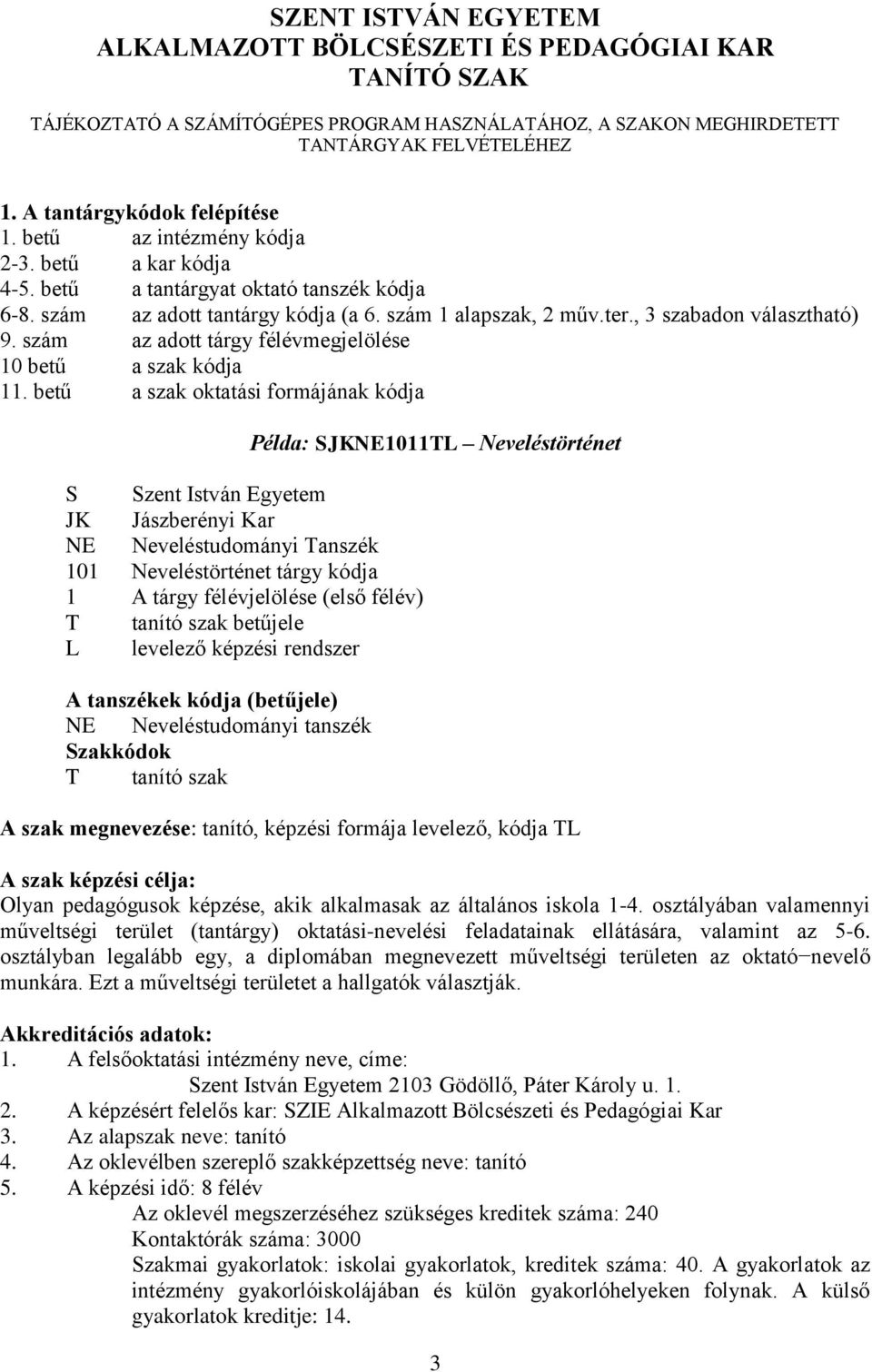 SZENT ISTVÁN EGYETEM ALKALMAZOTT BÖLCSÉSZETI ÉS PEDAGÓGIAI KAR TANÍTÓ SZAK  - PDF Ingyenes letöltés