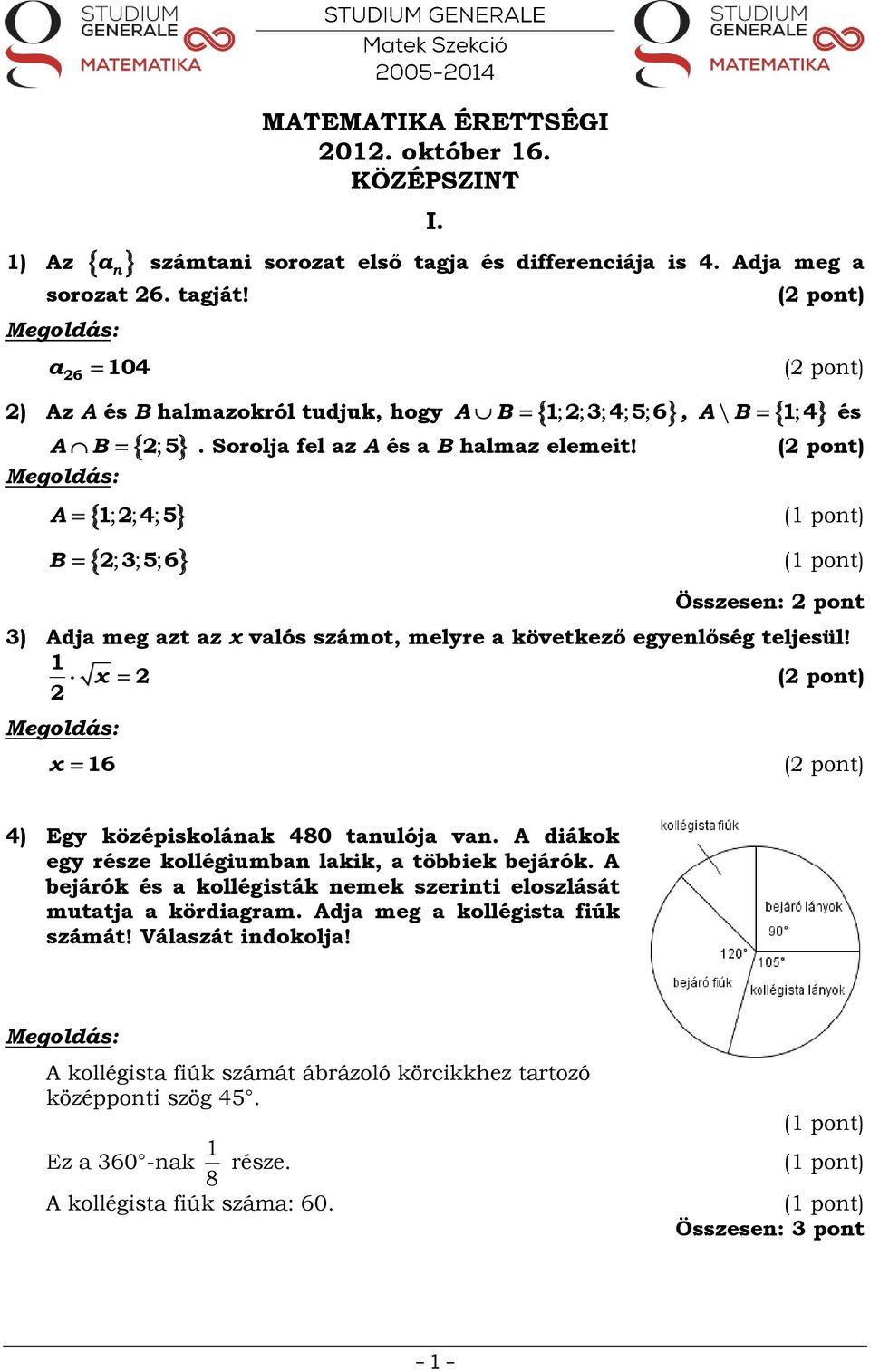 MATEMATIKA ÉRETTSÉGI október 16. KÖZÉPSZINT I. - PDF Free Download