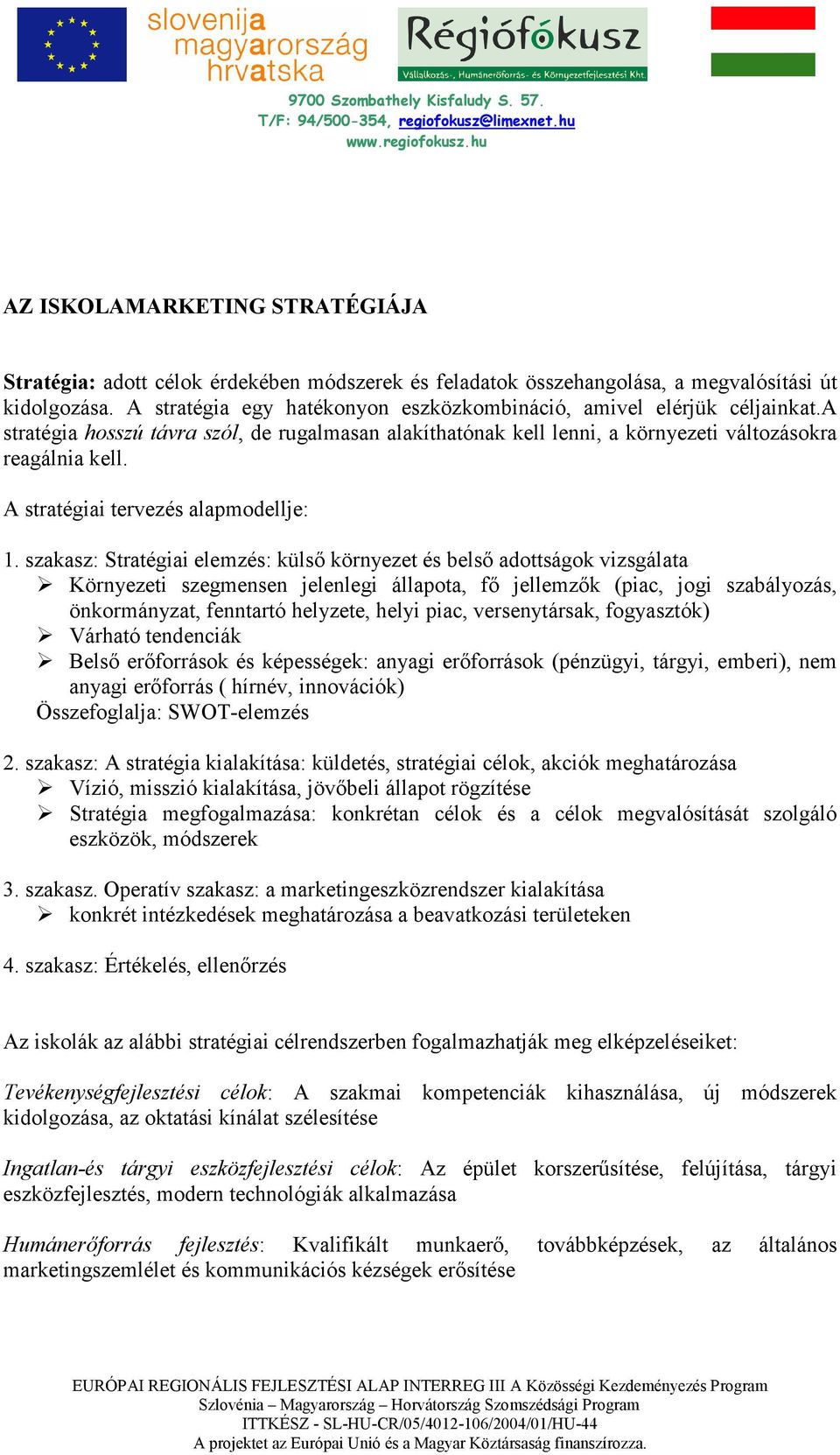 A stratégiai tervezés alapmodellje: 1.