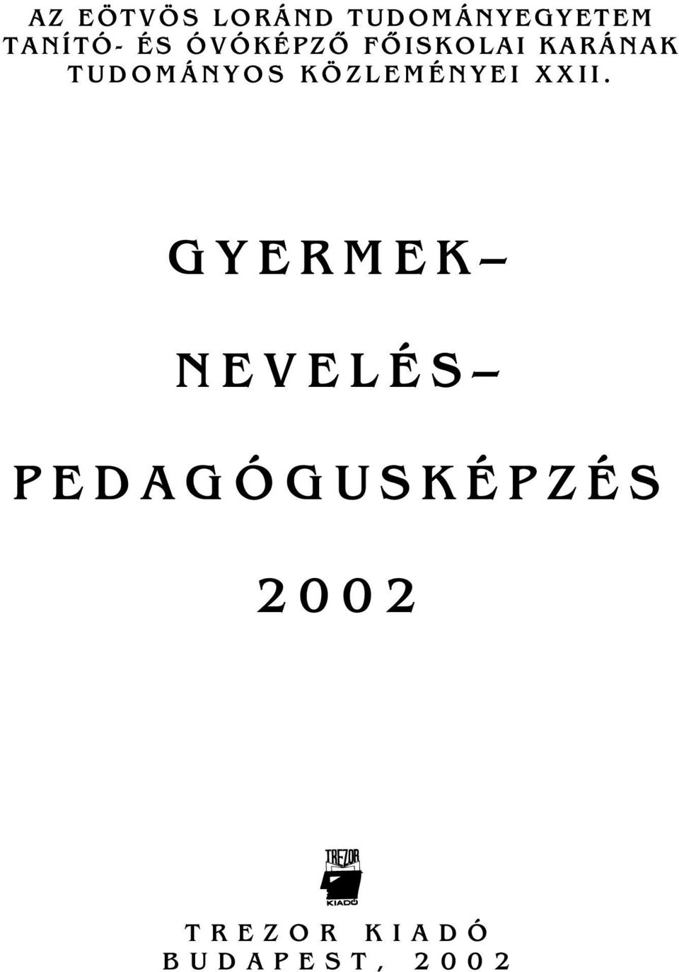 KÖZLEMÉNYEI XXII.