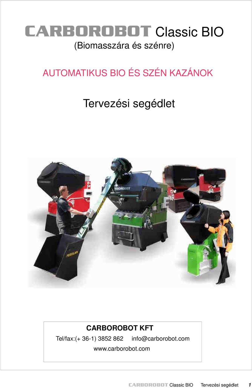 CARBOROBOT KFT Tel/fax:(+ 36-1) 3852 862
