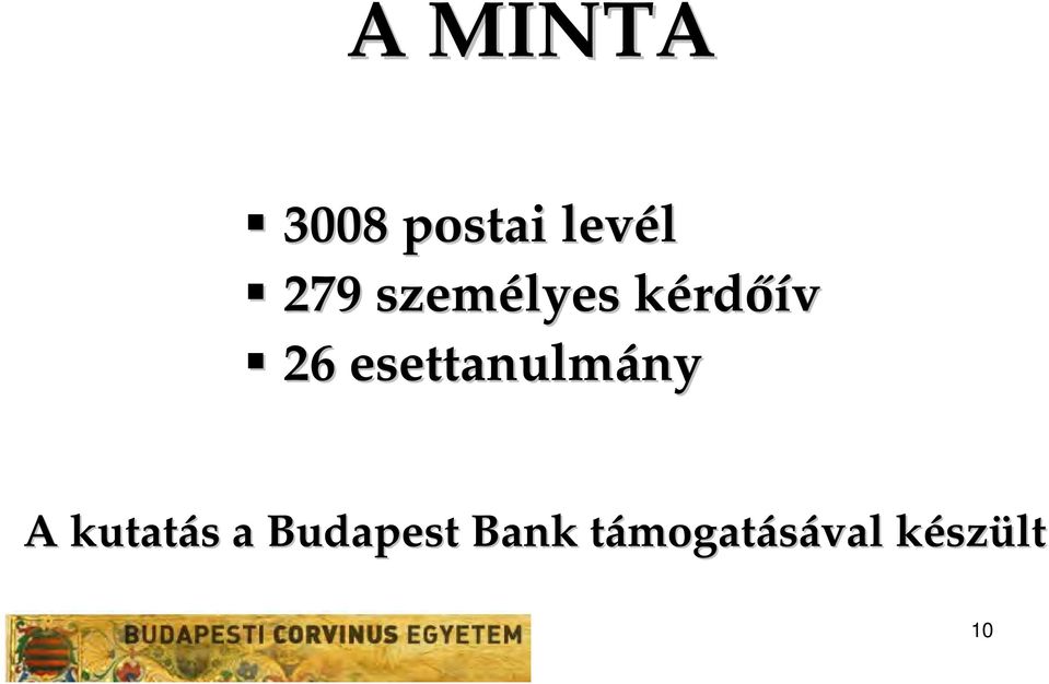 esettanulmány A kutatás a