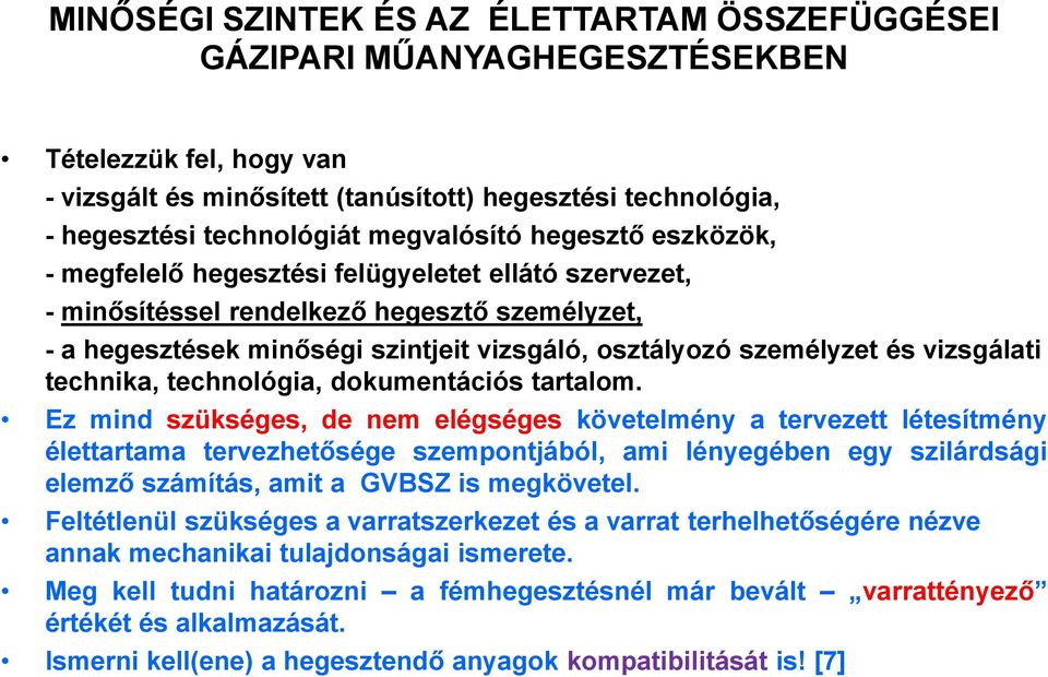 és vizsgálati technika, technológia, dokumentációs tartalom.