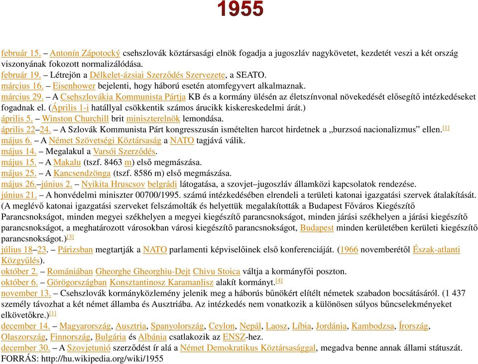 A Csehszlovákia Kommunista Pártja KB és a kormány ülésén az életszínvonal növekedését elősegítő intézkedéseket fogadnak el. (Április 1-i hatállyal csökkentik számos árucikk kiskereskedelmi árát.