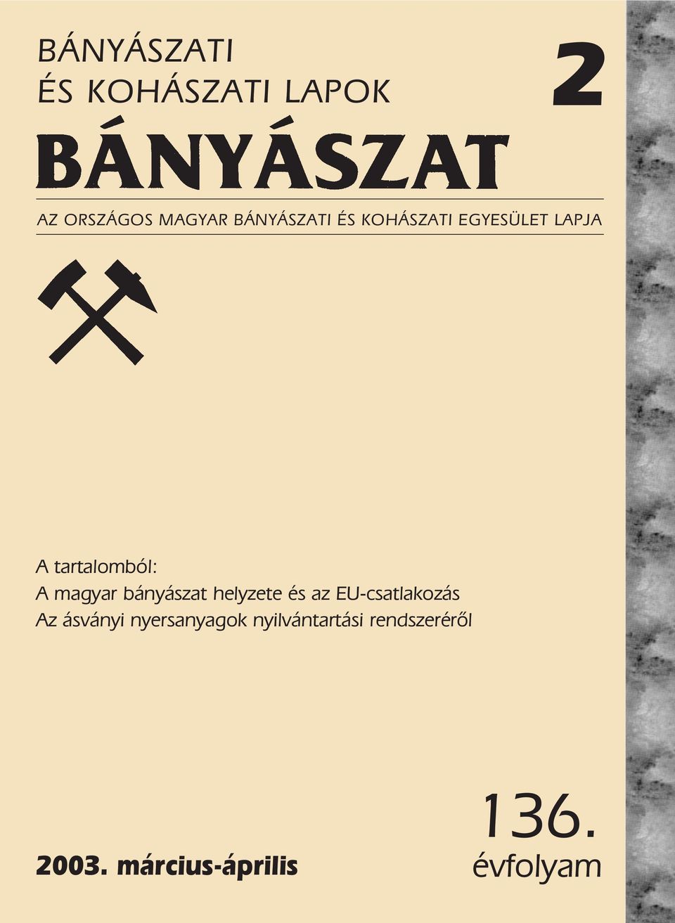 magyar bányászat helyzete és az EU-csatlakozás Az ásványi