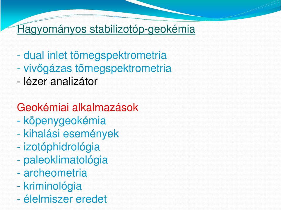 alkalmazások - köpenygeokémia - kihalási események -