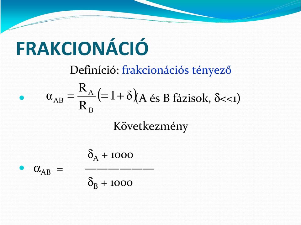 δ) Α ΑΒ = + (A és B fázisok,