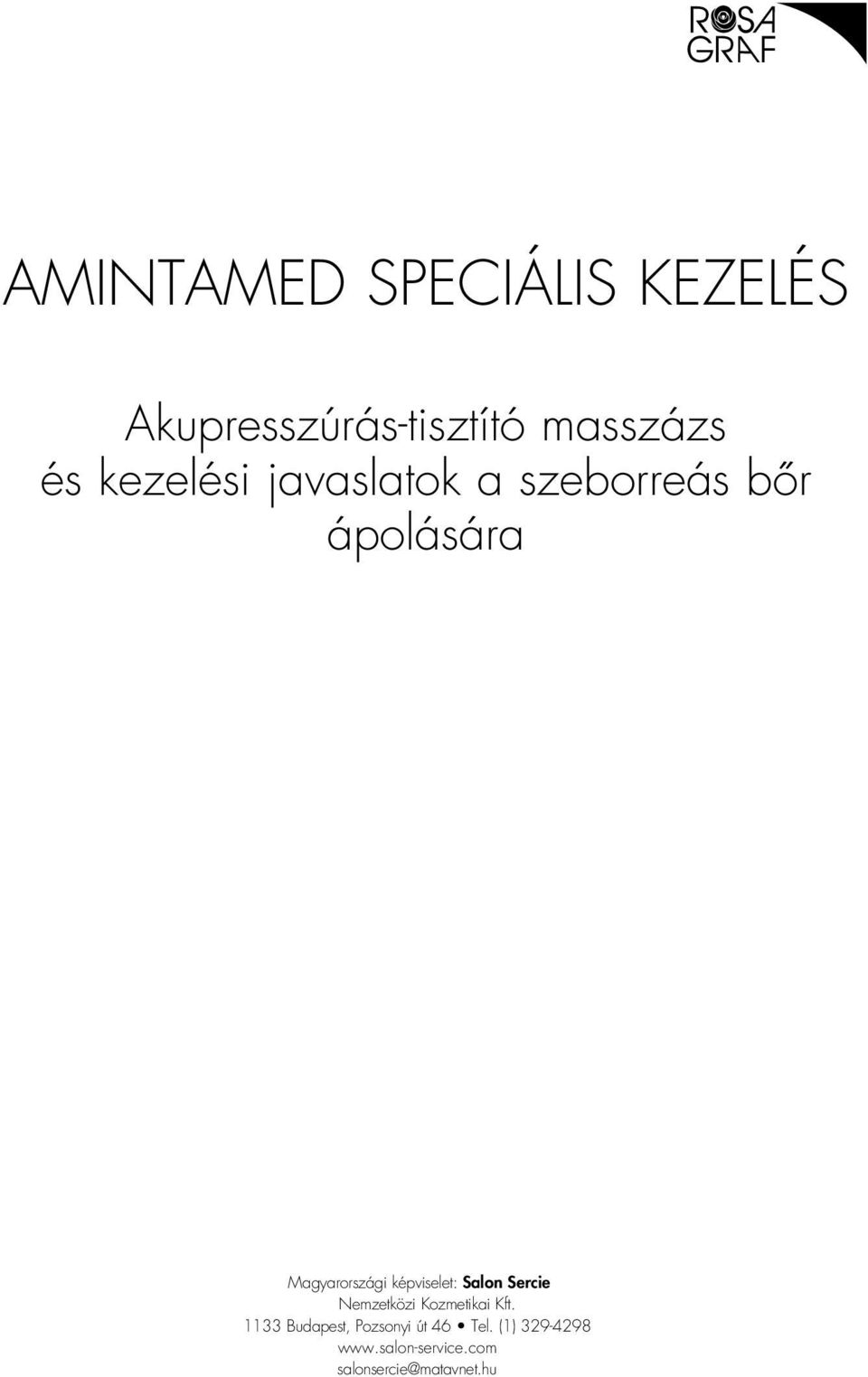 képviselet: Salon Sercie Nemzetközi Kozmetikai Kft.