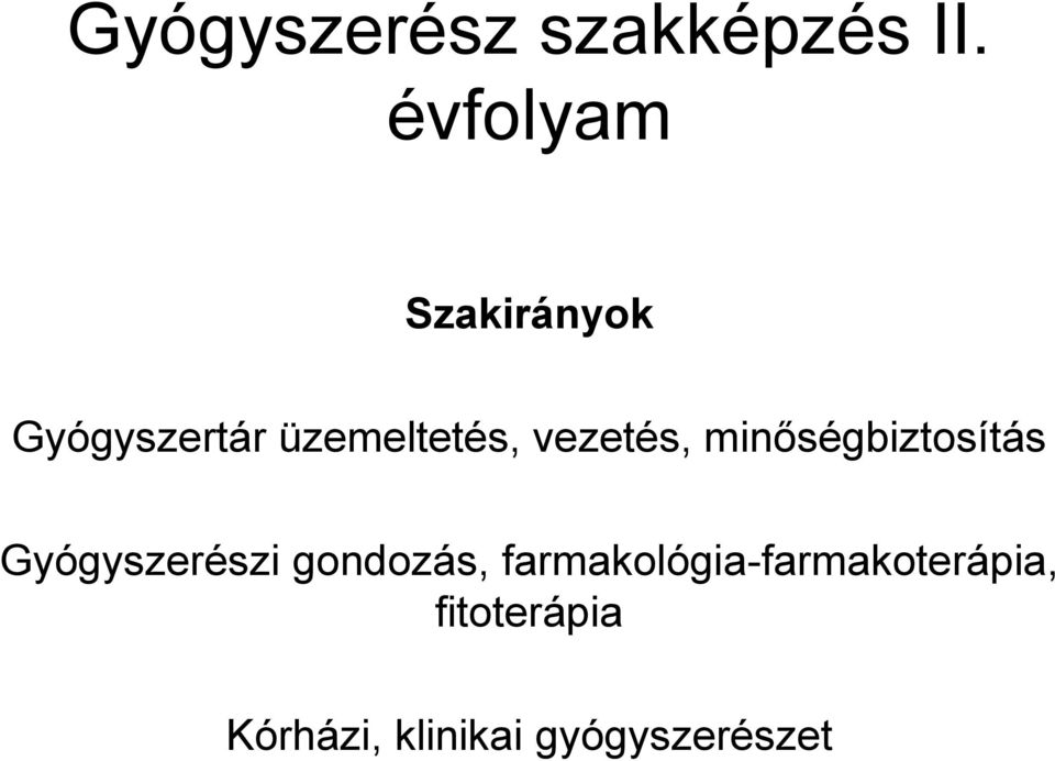 vezetés, minőségbiztosítás Gyógyszerészi