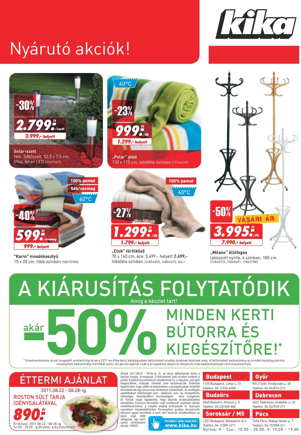 299.- 1.799.- helyett 100% pamut 60 C Club törölköző 70 x 140 cm, ára: 3.499,- helyett 2.499,- többféle színben (14854550, 14854675, stb.) -50% 3.995.- 7.990.