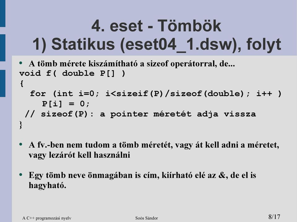 méretét adja vissza } A fv.
