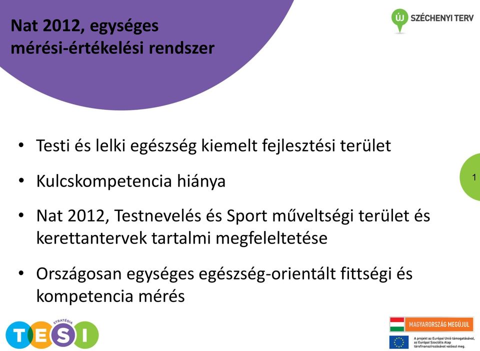 Testnevelés és Sport műveltségi terület és kerettantervek tartalmi