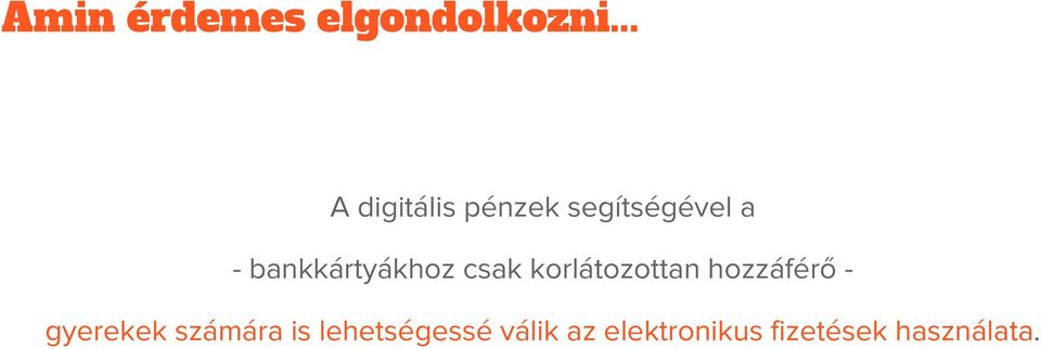 bankkártyákhoz csak korlátozottan hozzáférő