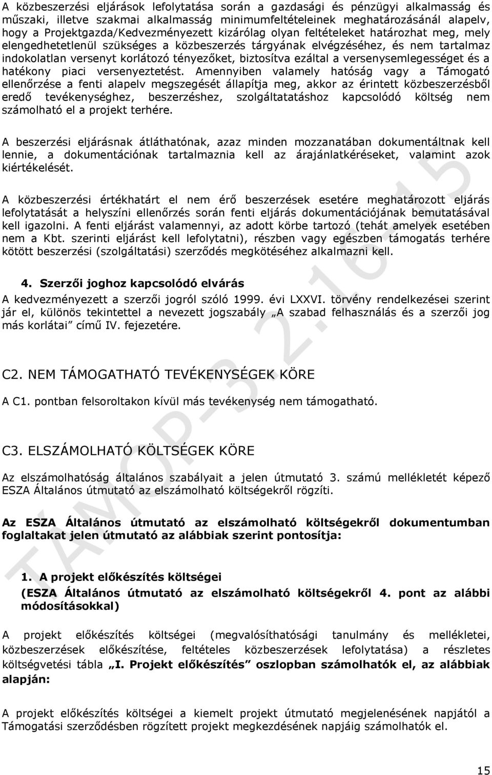 tényezőket, biztosítva ezáltal a versenysemlegességet és a hatékony piaci versenyeztetést.