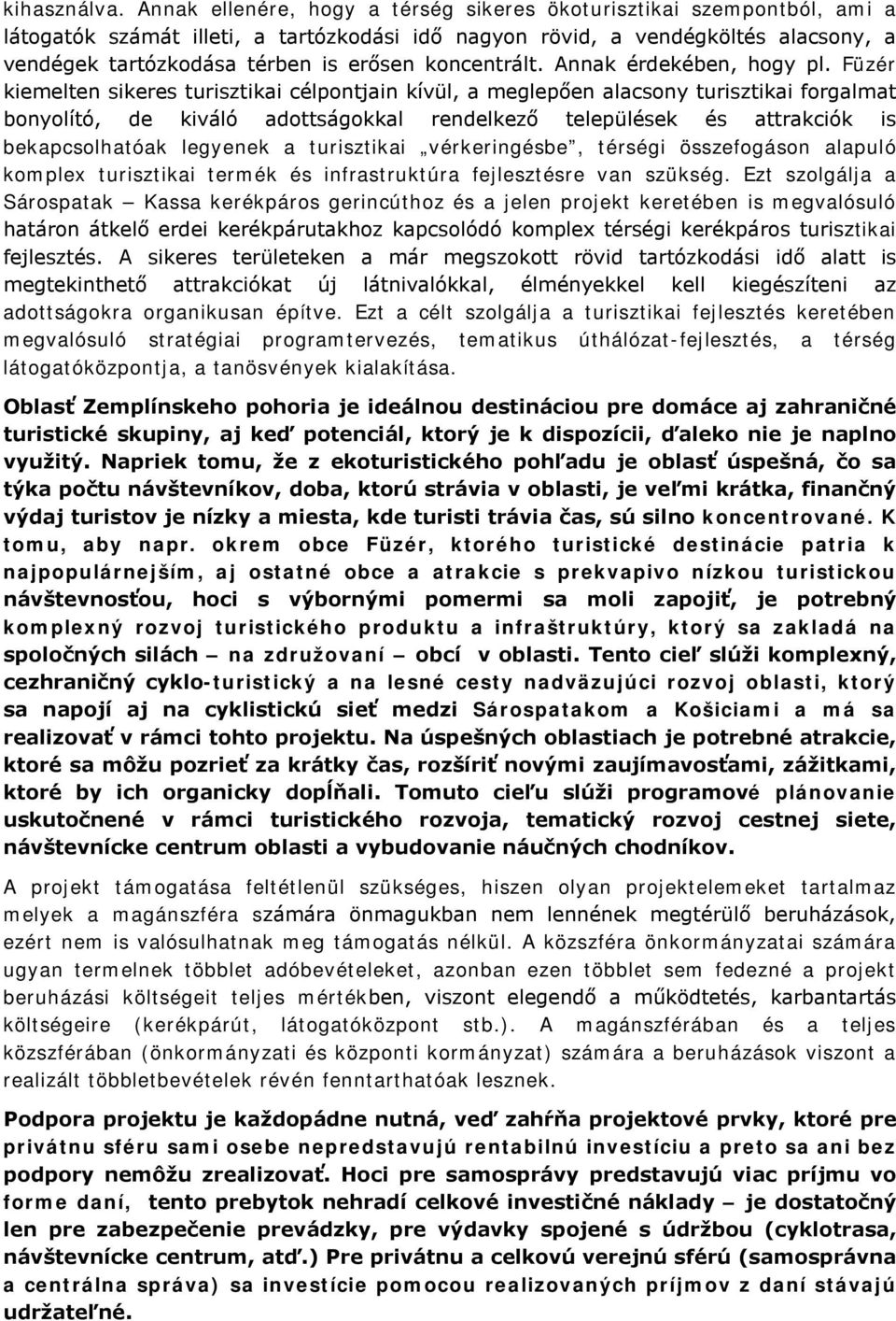 koncentrált. Annak érdekében, hogy pl.