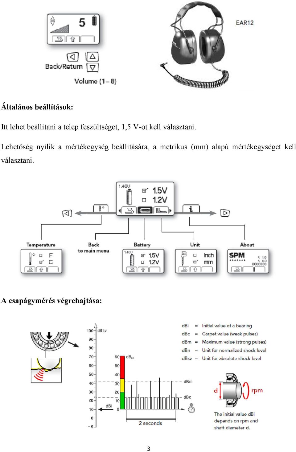 Lehetőség nyílik a mértékegység beállítására, a