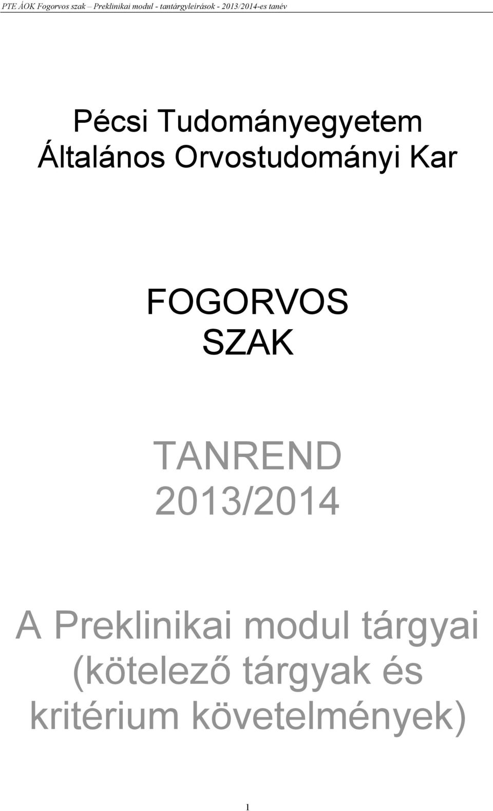TANREND 2013/2014 A Preklinikai modul