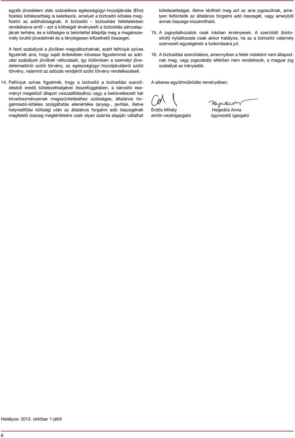 a ténylegesen kifizethető összeget.