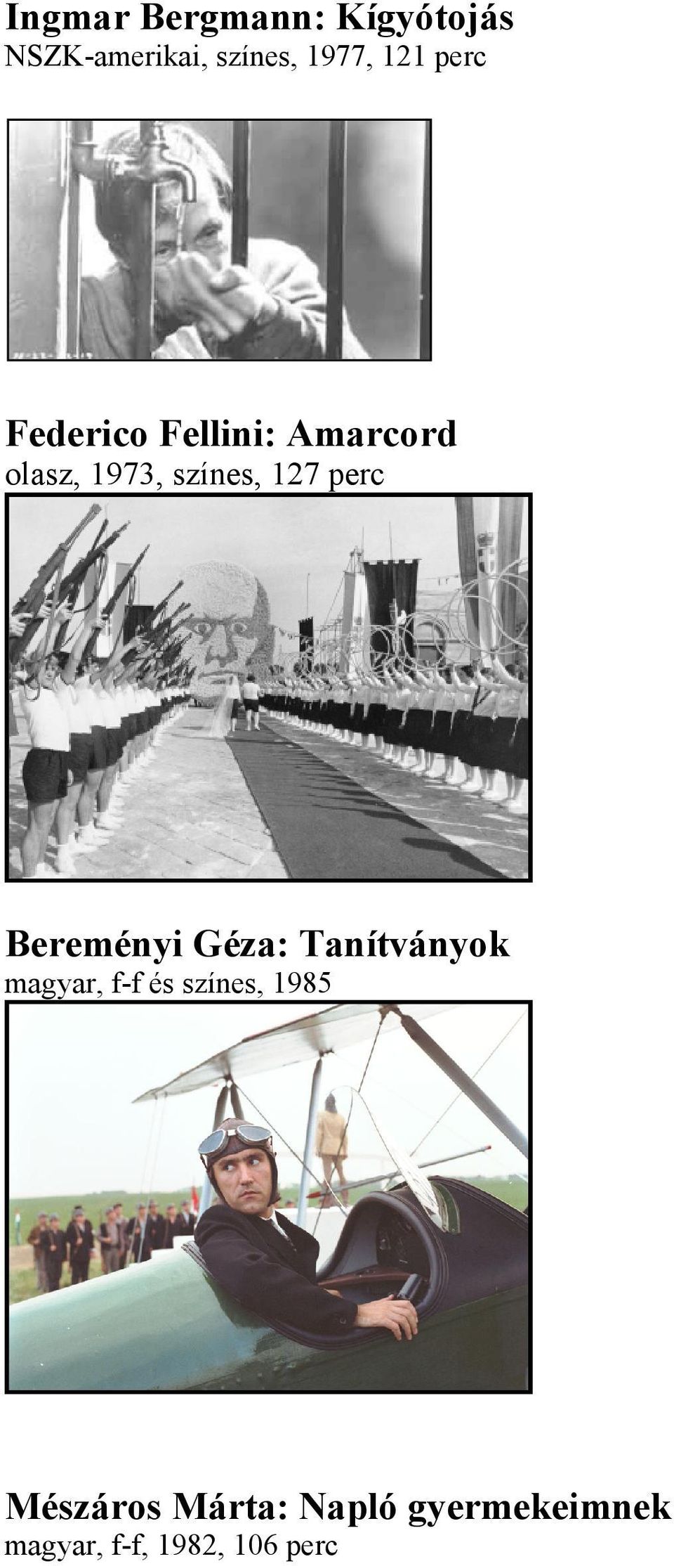perc Bereményi Géza: Tanítványok magyar, f-f és színes, 1985