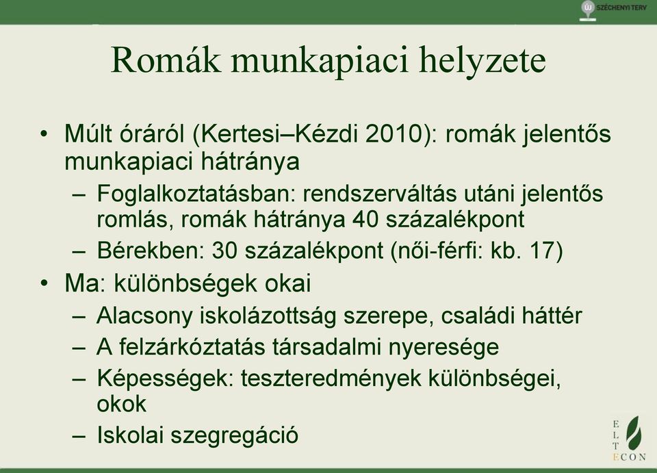 30 százalékpont (női-férfi: kb.