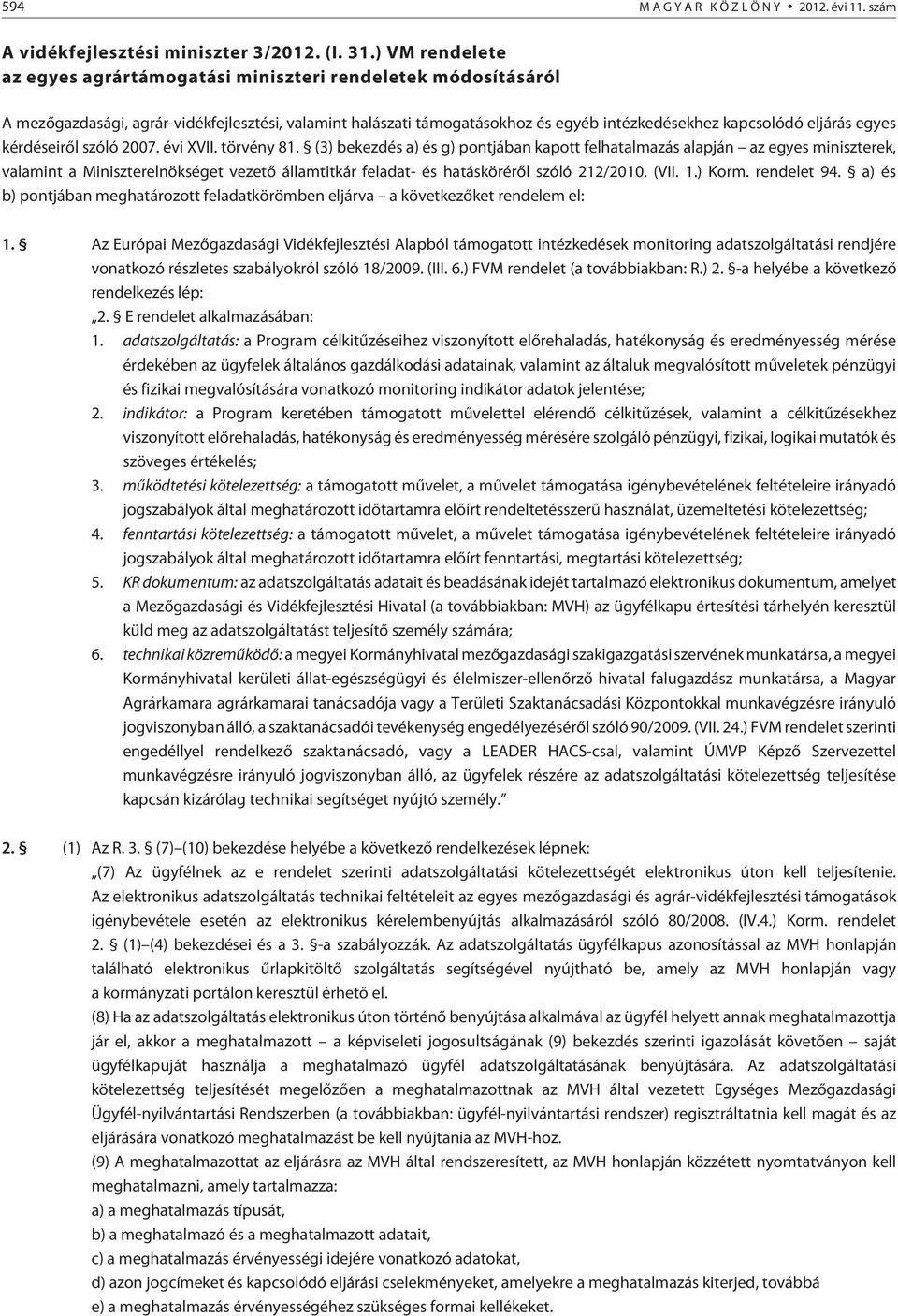 egyes kérdéseirõl szóló 2007. évi XVII. törvény 81.