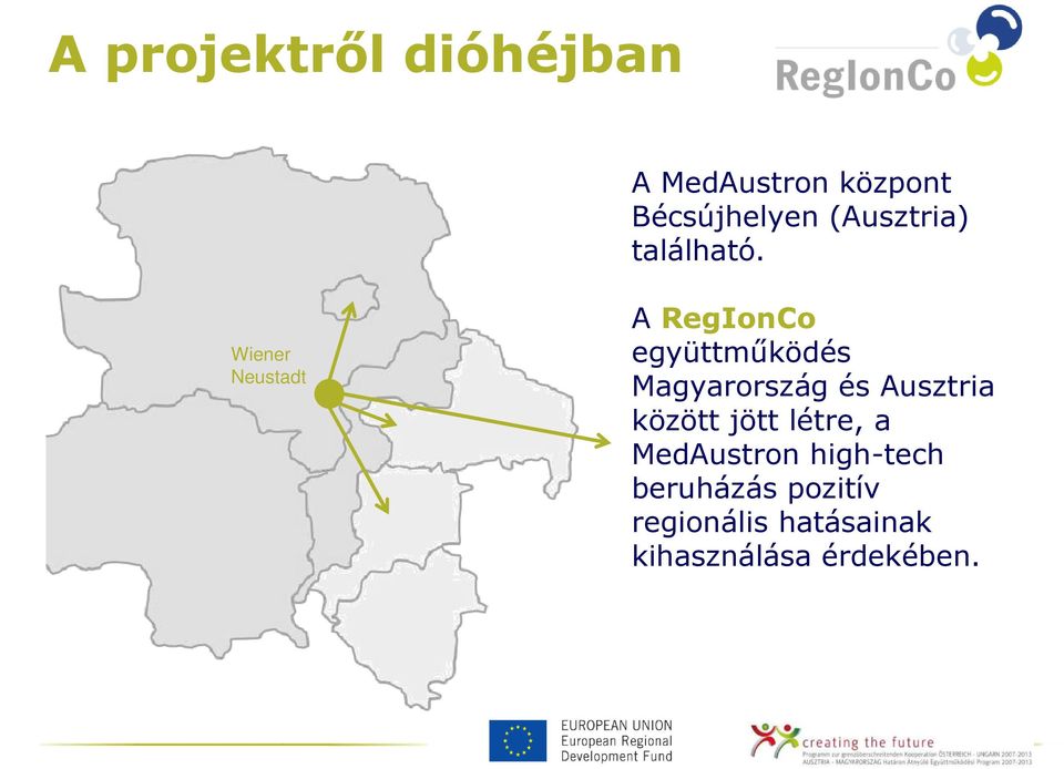 Wiener Neustadt A RegIonCo együttmőködés Magyarország és