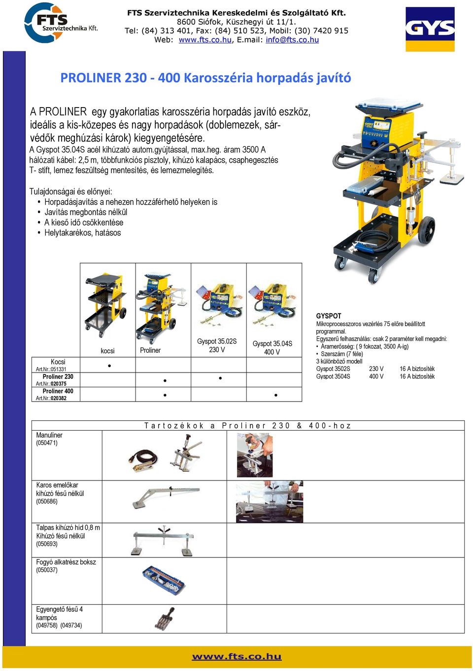 megnevezés Nettó ár Gyspot 2400 kihúzató 230 V Ft + áfa Gyspot 3502 S  kihúzató 230 V Ft + áfa - PDF Free Download