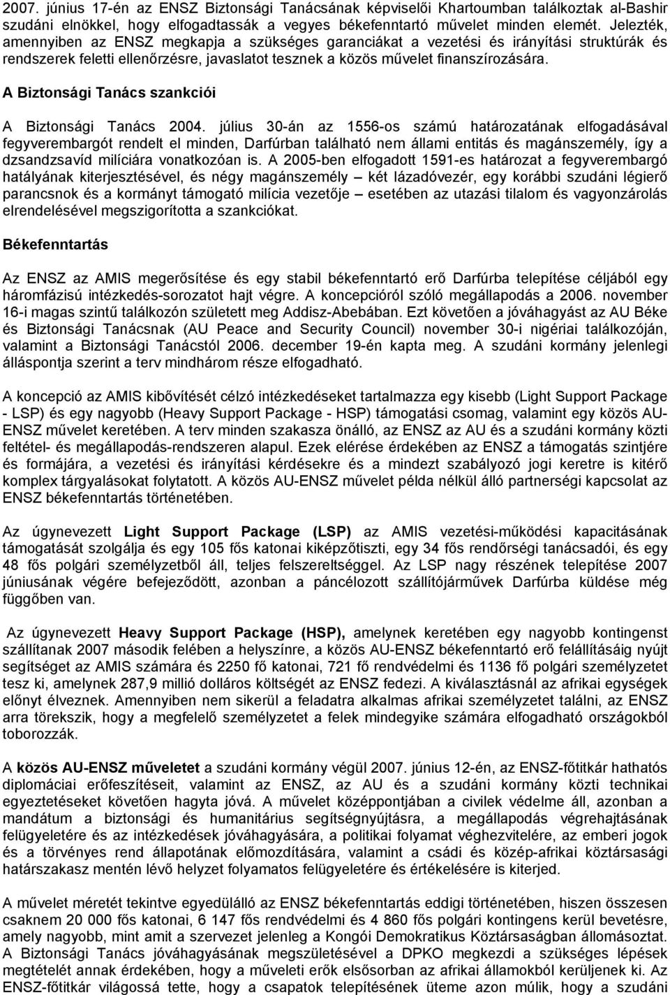 A Biztonsági Tanács szankciói A Biztonsági Tanács 2004.