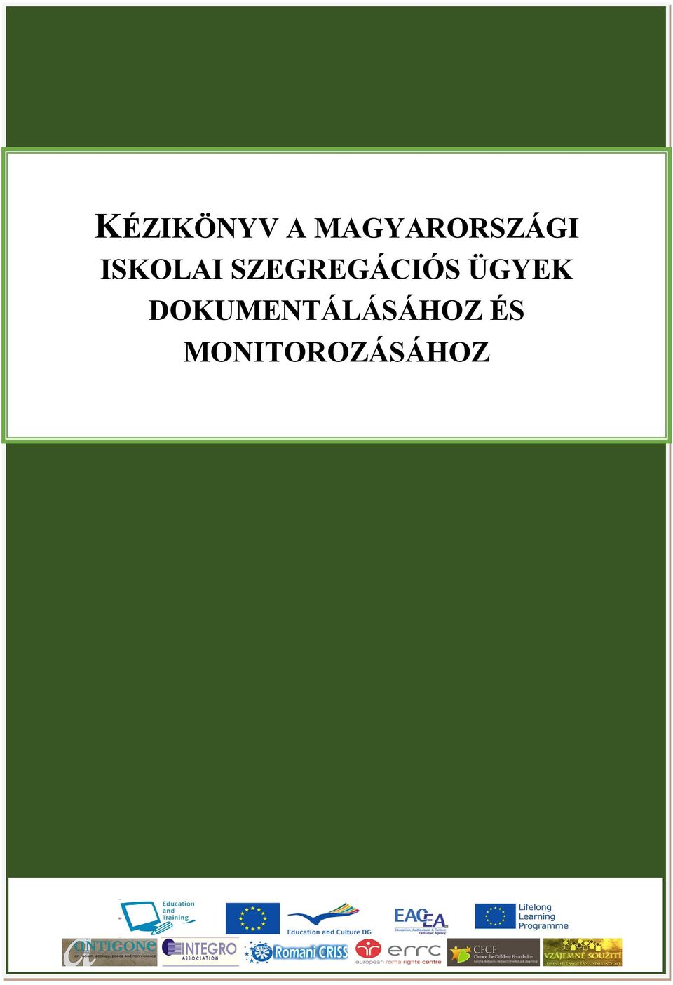 SZEGREGÁCIÓS ÜGYEK