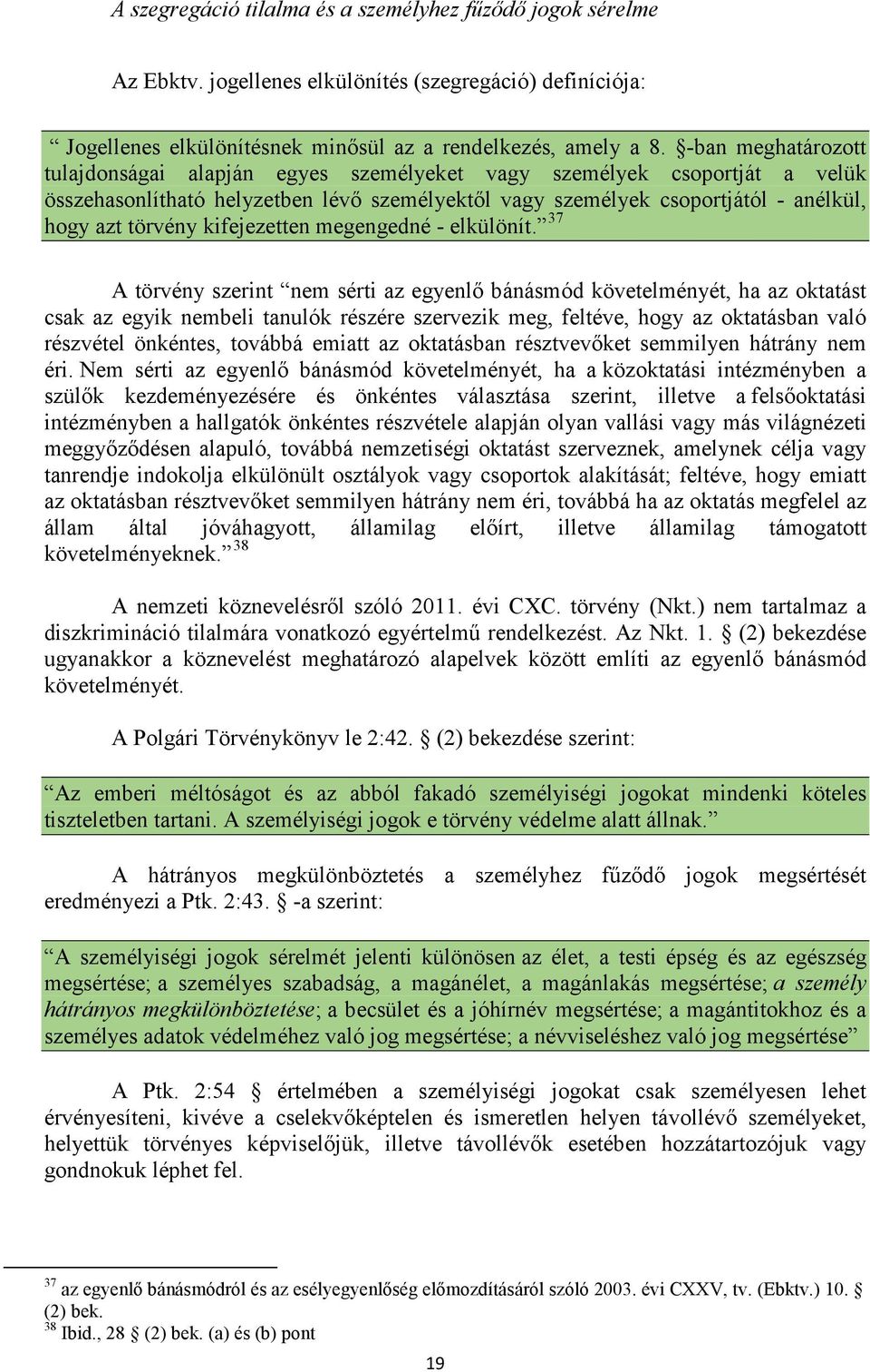 kifejezetten megengedné - elkülönít.