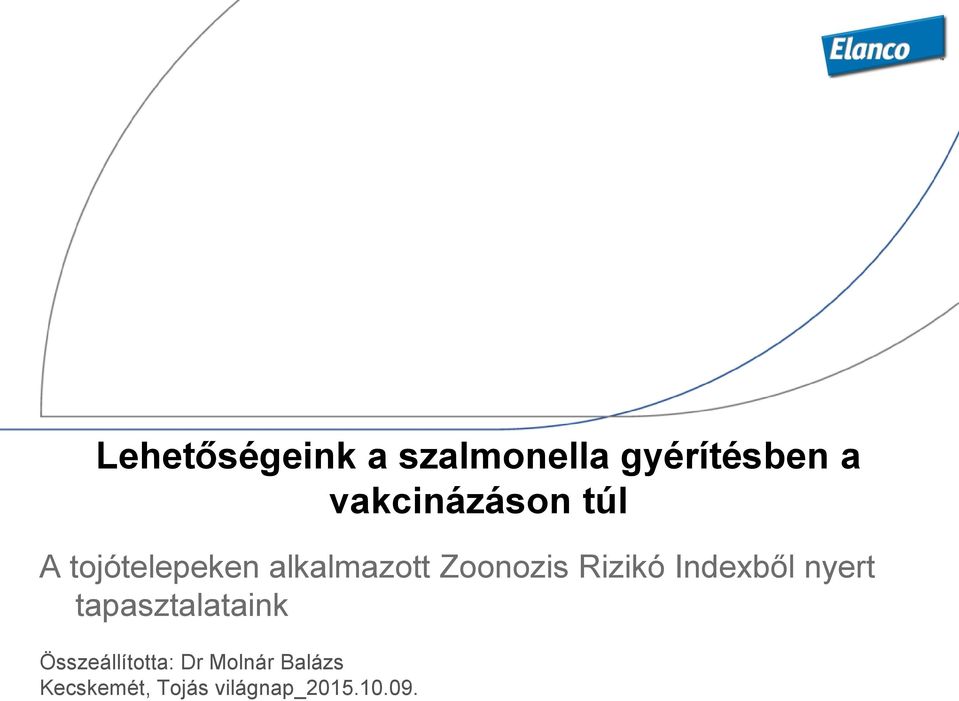 Zoonozis Rizikó Indexből nyert tapasztalataink