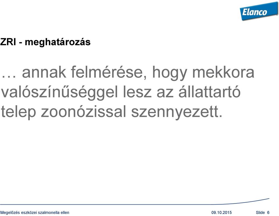 valószínűséggel lesz az