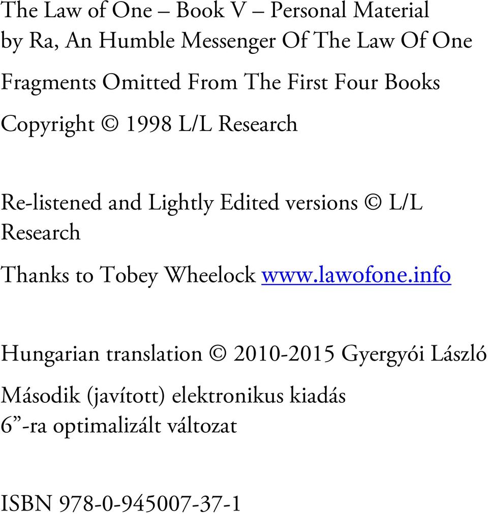 versions L/L Research Thanks to Tobey Wheelock www.lawofone.