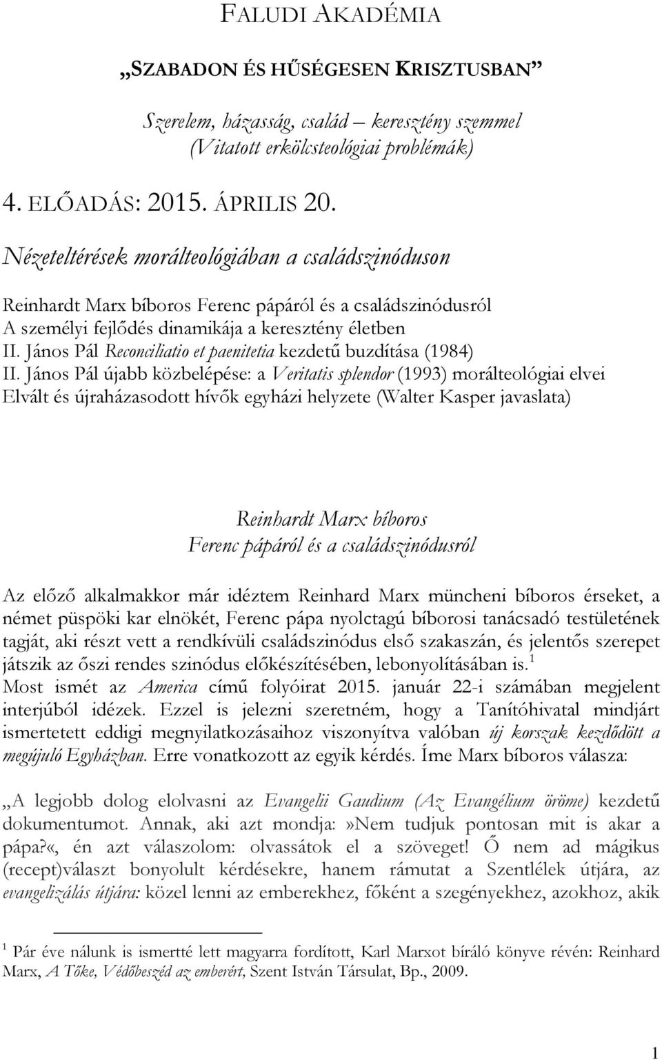 János Pál Reconciliatio et paenitetia kezdetű buzdítása (1984) II.