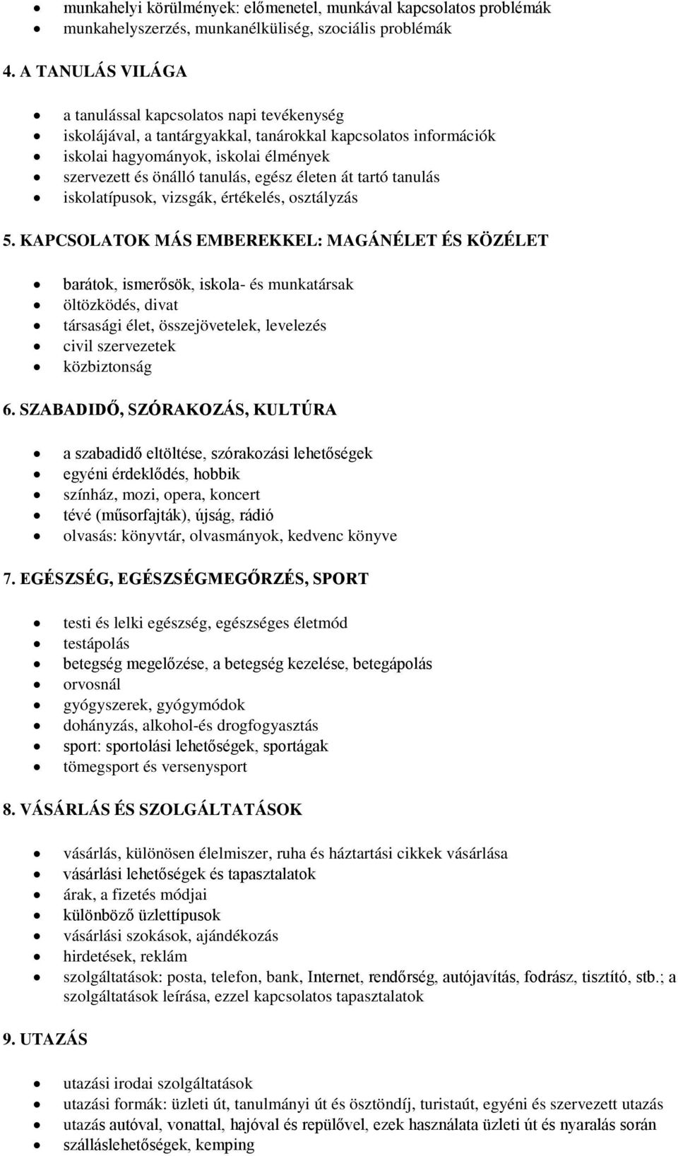 életen át tartó tanulás iskolatípusok, vizsgák, értékelés, osztályzás 5.