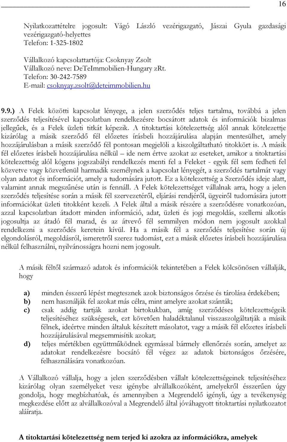 E-mail: csoknyay.zsolt@deteimmobilien.hu 9.